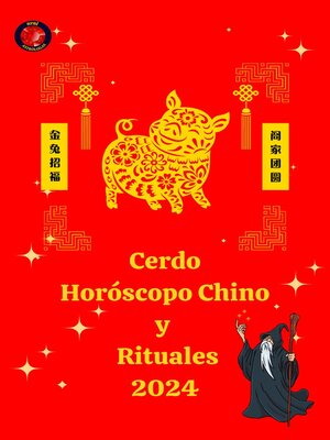 cover image of Cerdo Horóscopo Chino  y  Rituales 2024